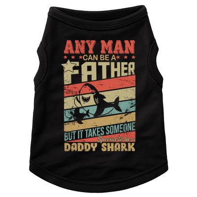 Any Man Can Be A Father Daddy Shark Doggie Tank