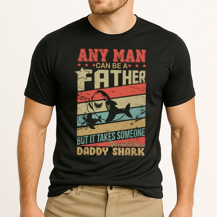 Any Man Can Be A Father Daddy Shark Performance Shirt