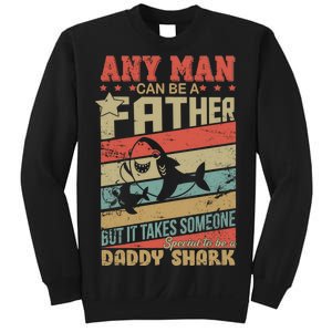 Any Man Can Be A Father Daddy Shark Sweatshirt