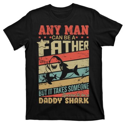 Any Man Can Be A Father Daddy Shark T-Shirt