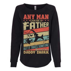 Any Man Can Be A Father Daddy Shark Womens California Wash Sweatshirt