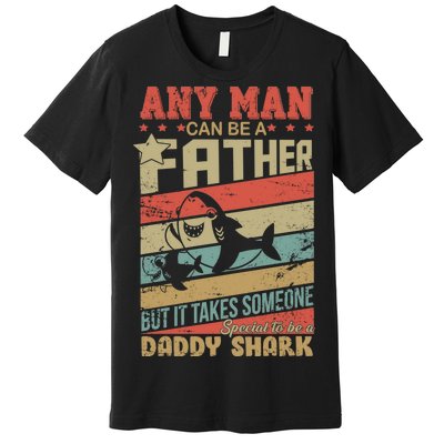 Any Man Can Be A Father Daddy Shark Premium T-Shirt