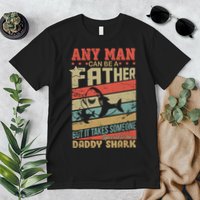 Any Man Can Be A Father Daddy Shark Premium T-Shirt