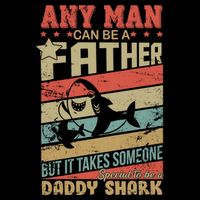 Any Man Can Be A Father Daddy Shark Baby Bodysuit