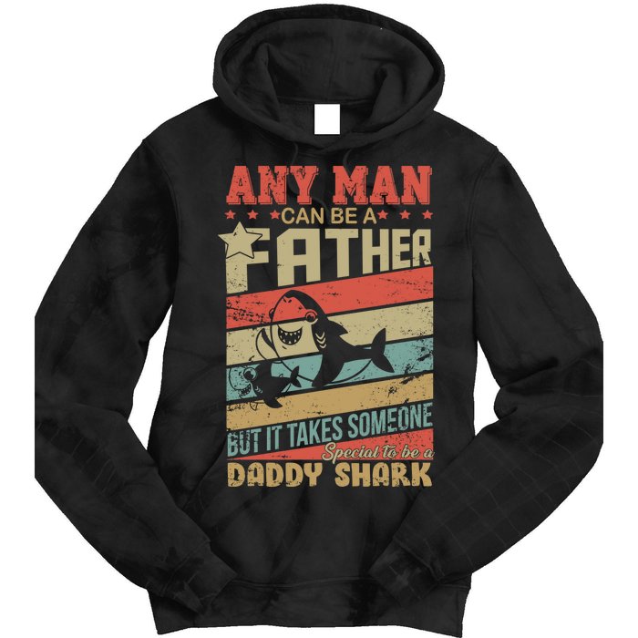 Any Man Can Be A Father Daddy Shark Tie Dye Hoodie