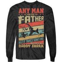 Any Man Can Be A Father Daddy Shark Tie-Dye Long Sleeve Shirt