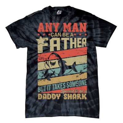 Any Man Can Be A Father Daddy Shark Tie-Dye T-Shirt