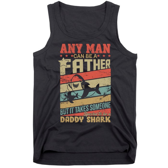 Any Man Can Be A Father Daddy Shark Tank Top