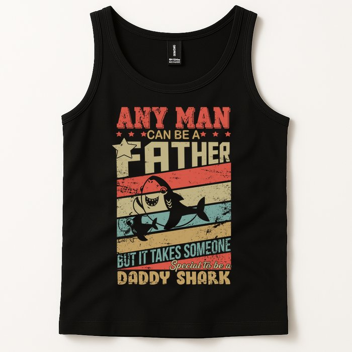 Any Man Can Be A Father Daddy Shark Tank Top