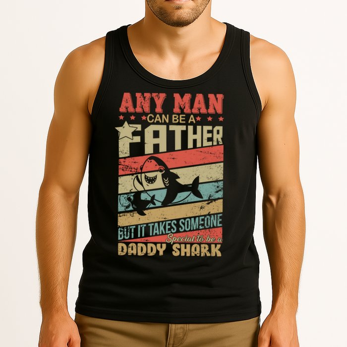 Any Man Can Be A Father Daddy Shark Tank Top