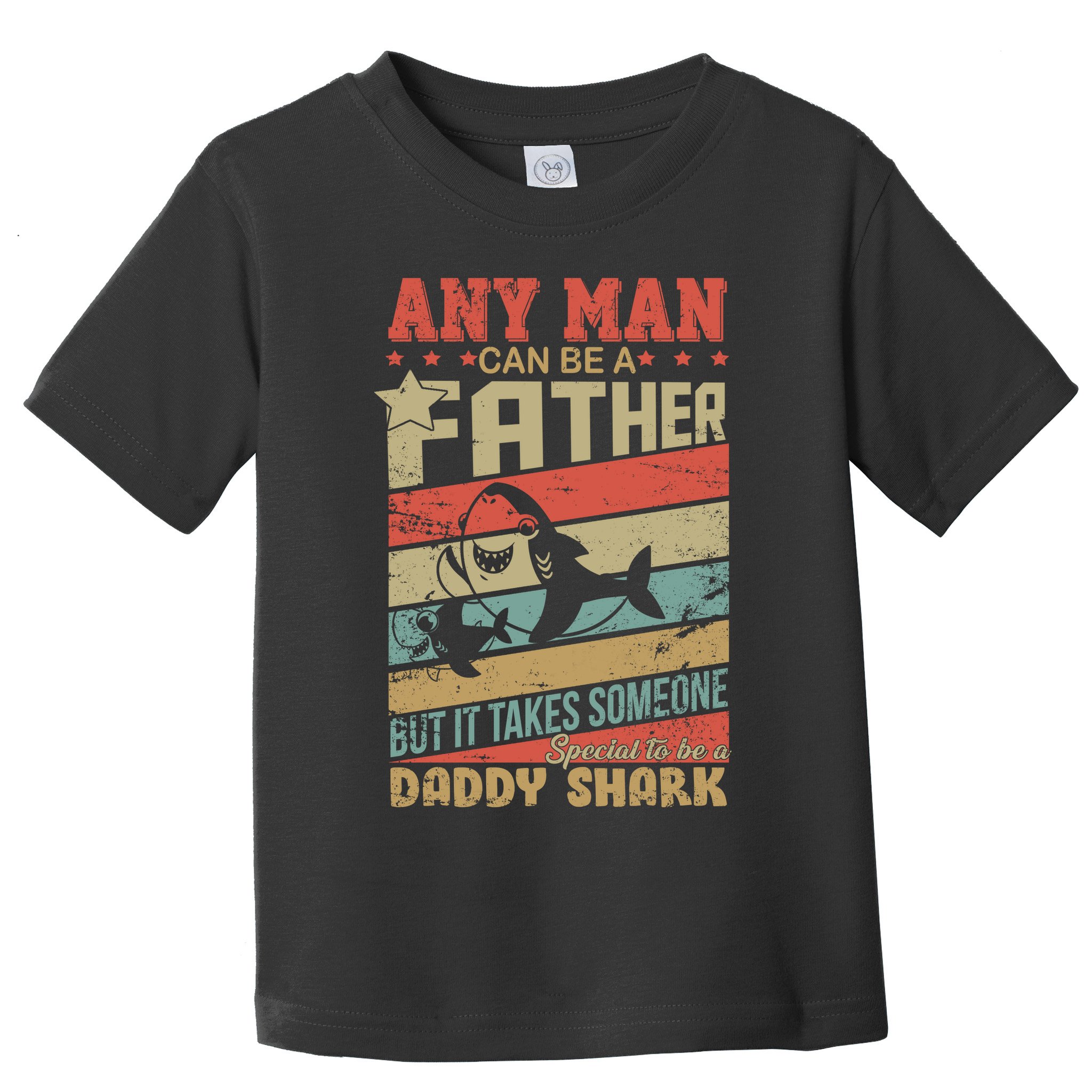 Any Man Can Be A Father Daddy Shark Toddler T-Shirt