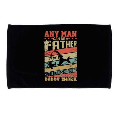 Any Man Can Be A Father Daddy Shark Microfiber Hand Towel
