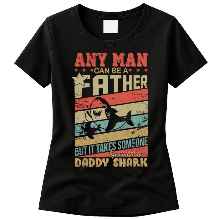 Any Man Can Be A Father Daddy Shark Womens T-Shirt