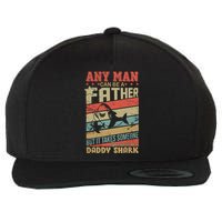 Any Man Can Be A Father Daddy Shark Wool Snapback Cap