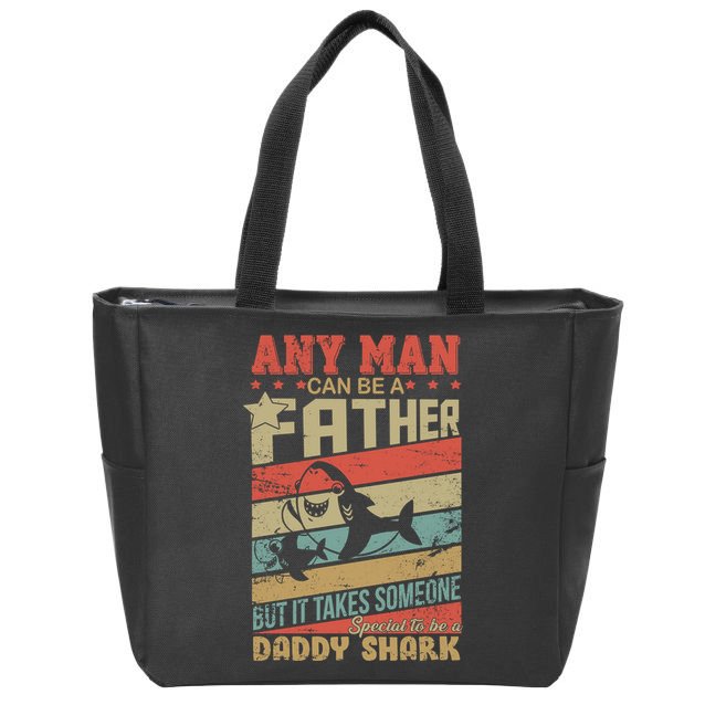Any Man Can Be A Father Daddy Shark Zip Tote Bag