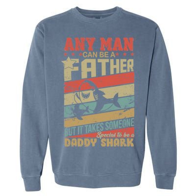 Any Man Can Be A Father Daddy Shark Garment-Dyed Sweatshirt