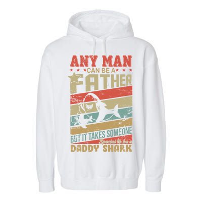 Any Man Can Be A Father Daddy Shark Garment-Dyed Fleece Hoodie