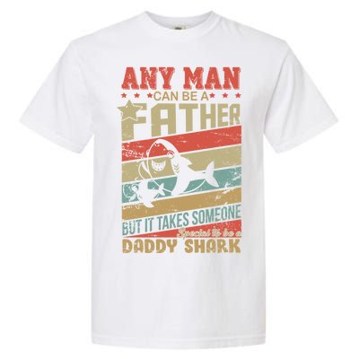 Any Man Can Be A Father Daddy Shark Garment-Dyed Heavyweight T-Shirt