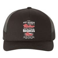 Any Woman Can Be A Mother But Takes A Badass Mom To Be A Dad Yupoong Adult 5-Panel Trucker Hat