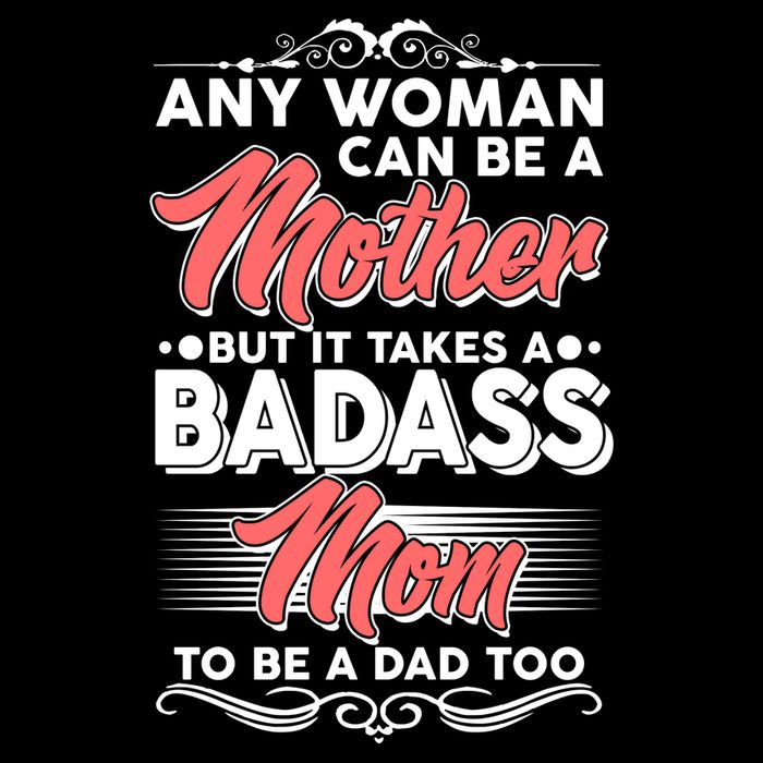 Any Woman Can Be A Mother But Takes A Badass Mom To Be A Dad Flatbill Hat