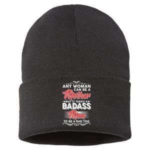 Any Woman Can Be A Mother But Takes A Badass Mom To Be A Dad Sustainable Knit Beanie