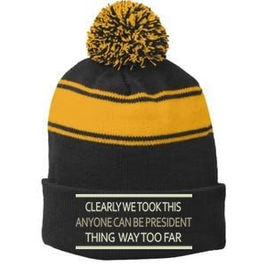 Anyone Can Be President Stripe Pom Pom Beanie