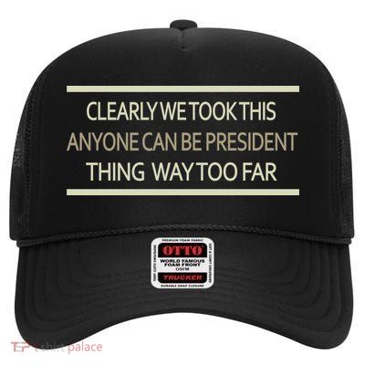 Anyone Can Be President High Crown Mesh Back Trucker Hat