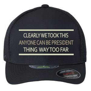 Anyone Can Be President Flexfit Unipanel Trucker Cap