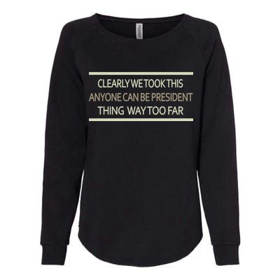 Anyone Can Be President Womens California Wash Sweatshirt