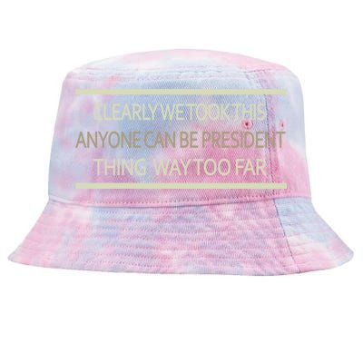 Anyone Can Be President Tie-Dyed Bucket Hat