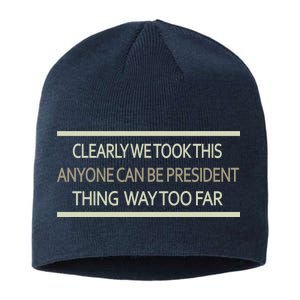 Anyone Can Be President Sustainable Beanie