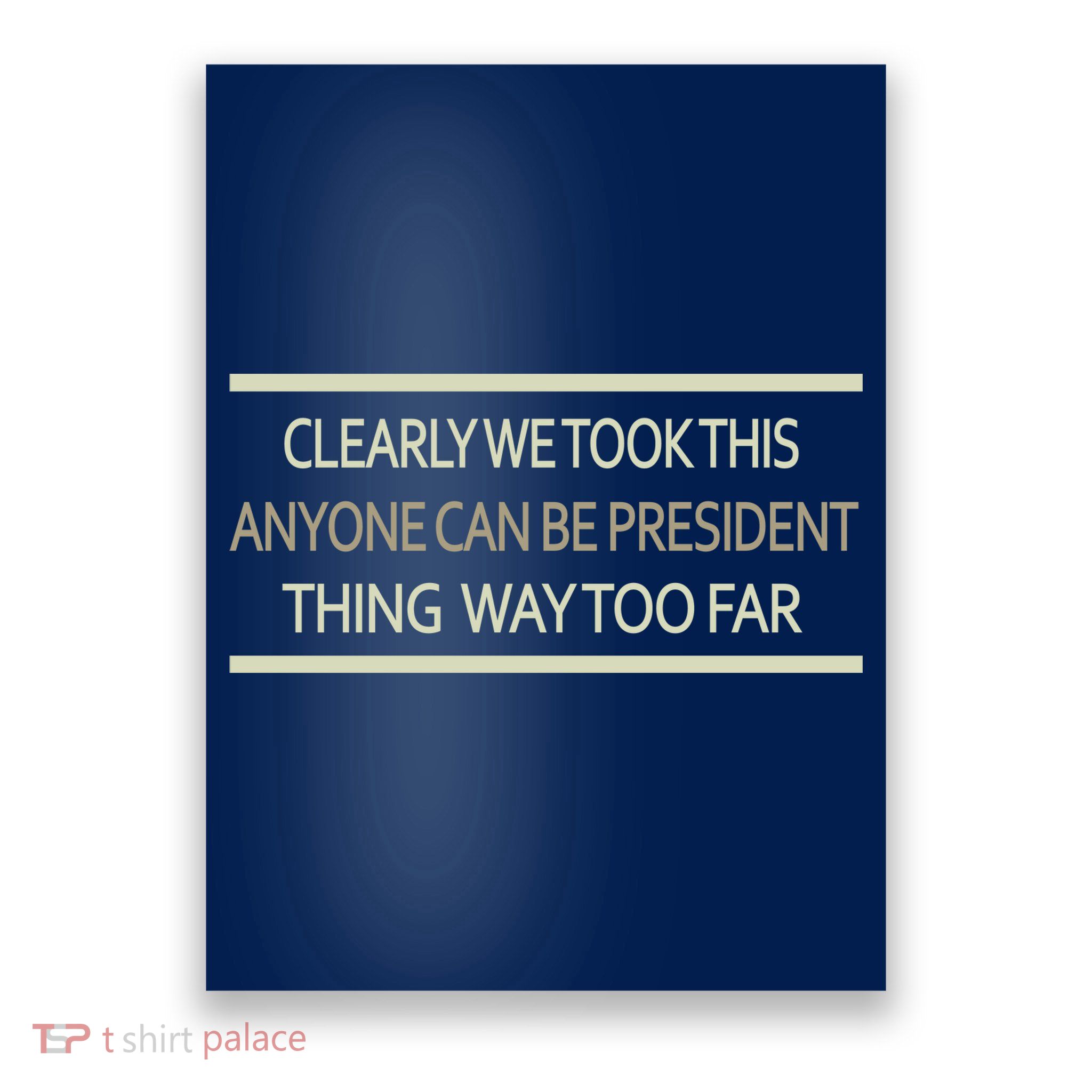 Anyone Can Be President Poster