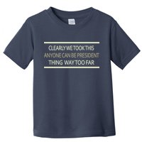 Anyone Can Be President Toddler T-Shirt