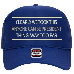 Anyone Can Be President High Crown Mesh Back Trucker Hat