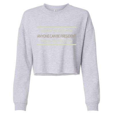 Anyone Can Be President Cropped Pullover Crew