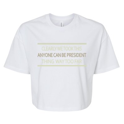 Anyone Can Be President Bella+Canvas Jersey Crop Tee