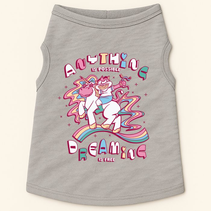 Anything Is Possible Dreaming Is Free Doggie Tank