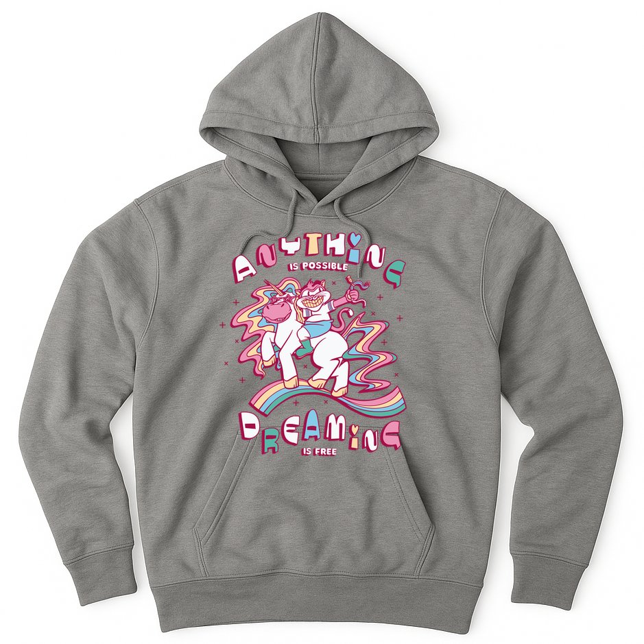 Anything Is Possible Dreaming Is Free Hoodie