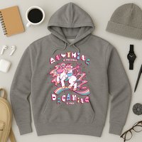 Anything Is Possible Dreaming Is Free Hoodie