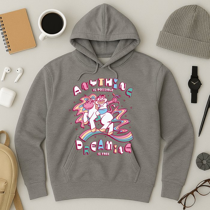 Anything Is Possible Dreaming Is Free Hoodie