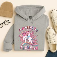 Anything Is Possible Dreaming Is Free Hoodie