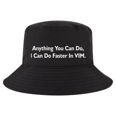 Anything You Can Do I Can Do Faster In VIM Cool Comfort Performance Bucket Hat