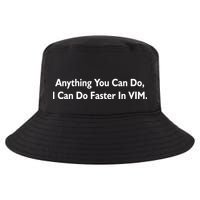 Anything You Can Do I Can Do Faster In VIM Cool Comfort Performance Bucket Hat