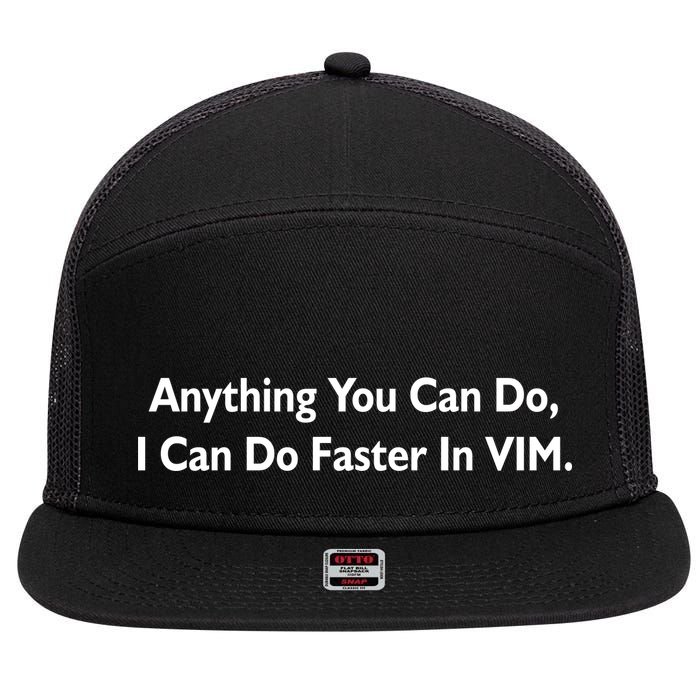 Anything You Can Do I Can Do Faster In VIM 7 Panel Mesh Trucker Snapback Hat