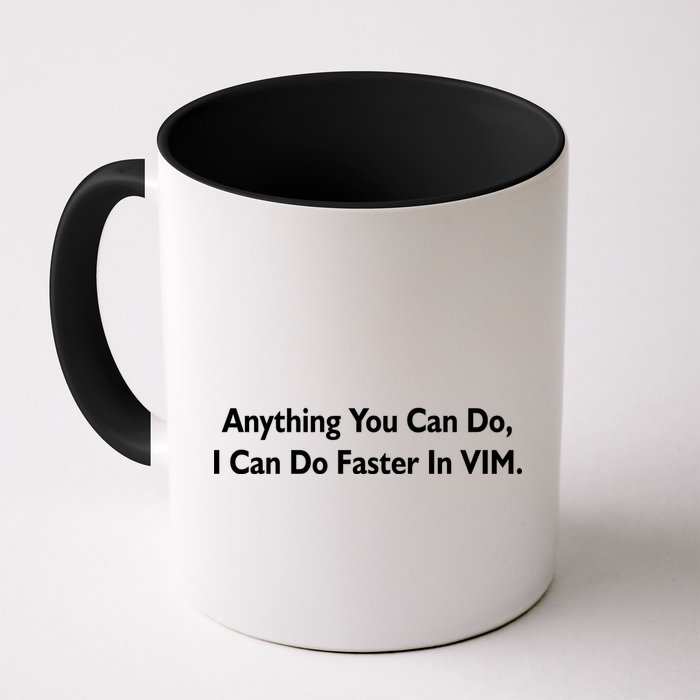Anything You Can Do I Can Do Faster In VIM Mug