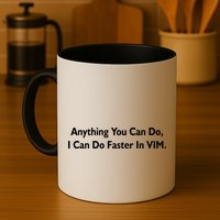 Anything You Can Do I Can Do Faster In VIM Mug