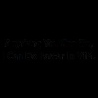 Anything You Can Do I Can Do Faster In VIM Mug