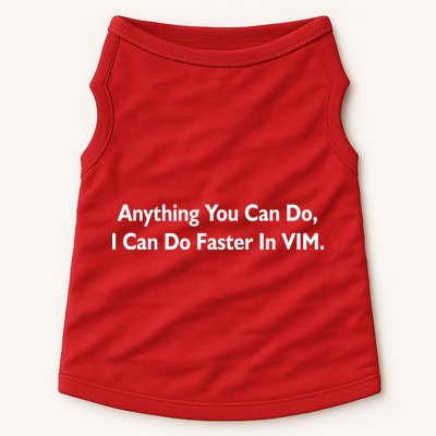Anything You Can Do I Can Do Faster In VIM Doggie Tank