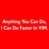Anything You Can Do I Can Do Faster In VIM Toddler T-Shirt