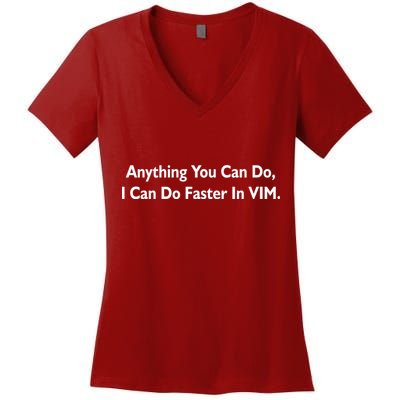 Anything You Can Do I Can Do Faster In VIM Women's V-Neck T-Shirt